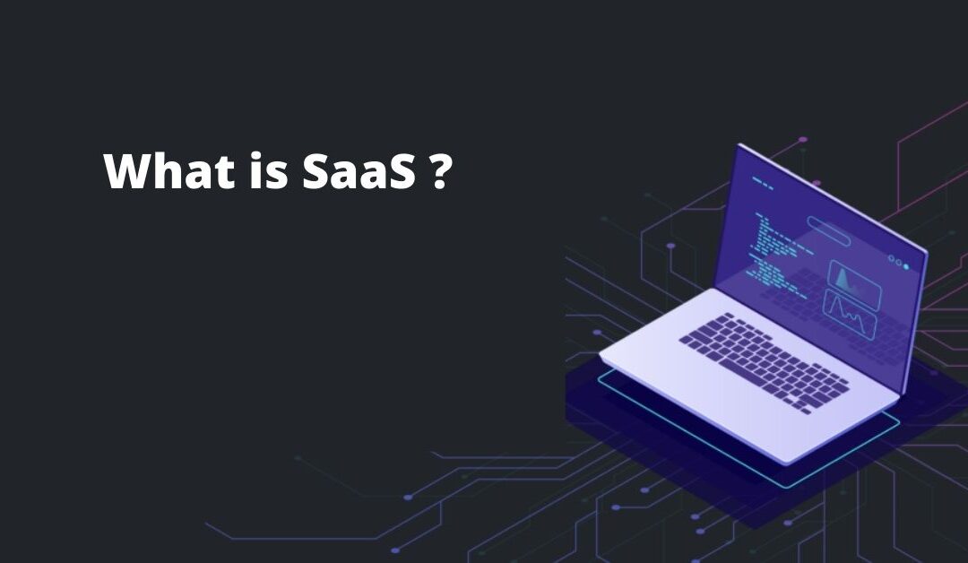What is SaaS? And all you need to know about it!